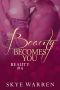 [Beauty 04] • Beauty Becomes You